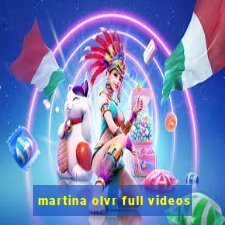 martina olvr full videos