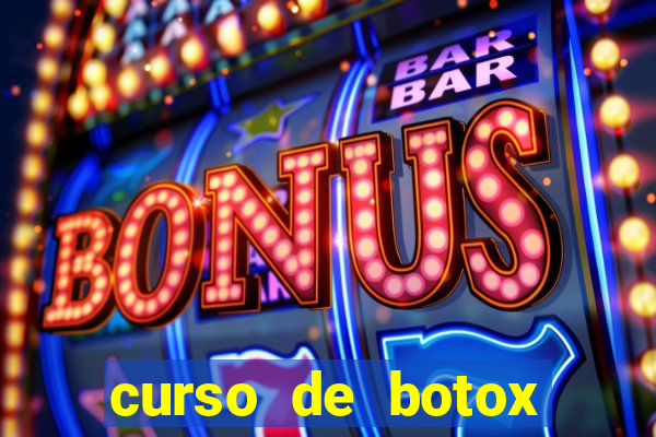 curso de botox reconhecido pelo mec