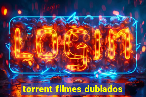 torrent filmes dublados