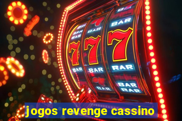 jogos revenge cassino