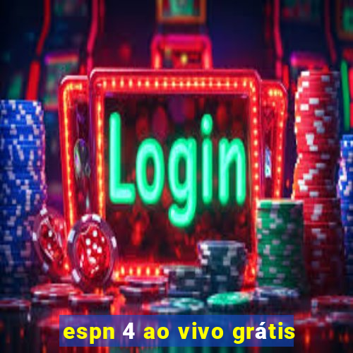 espn 4 ao vivo grátis