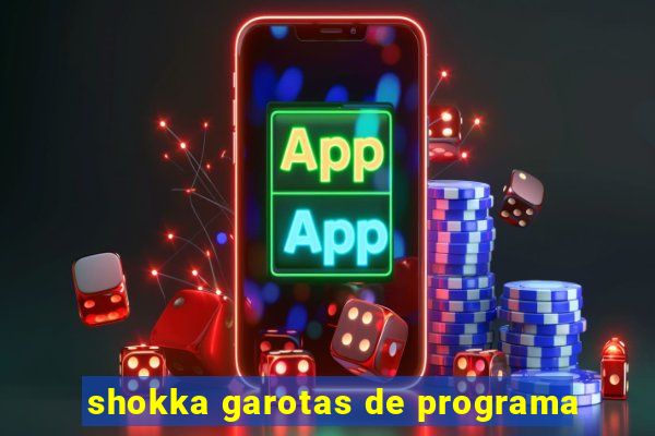 shokka garotas de programa