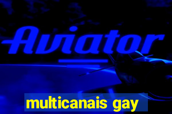 multicanais gay