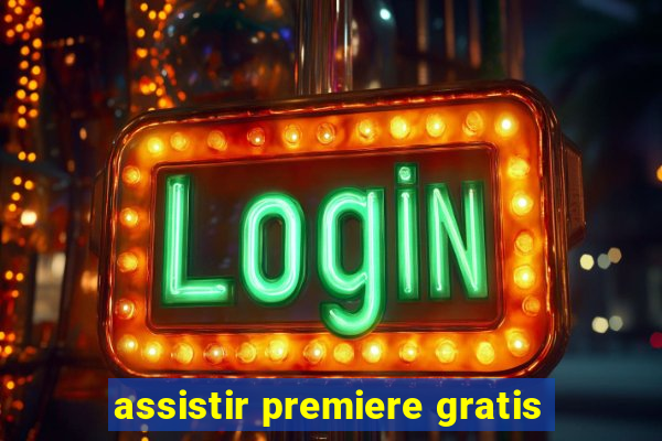 assistir premiere gratis