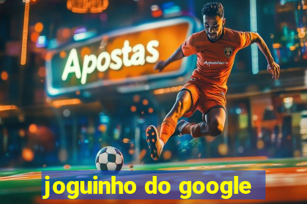 joguinho do google