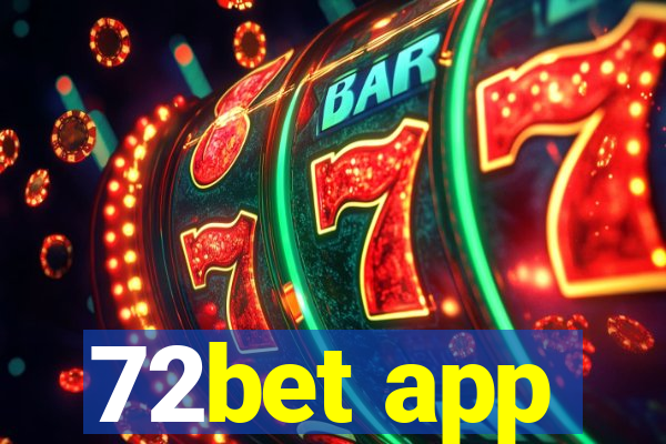 72bet app