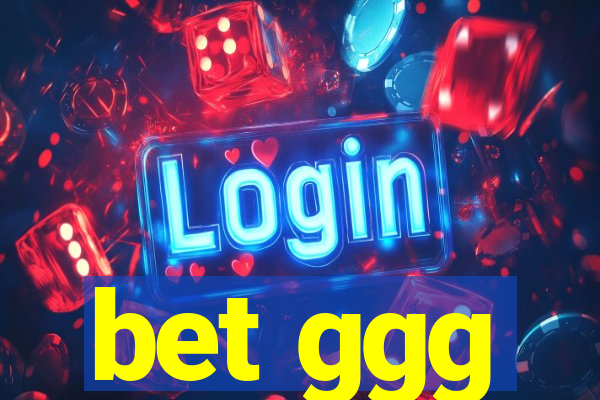 bet ggg