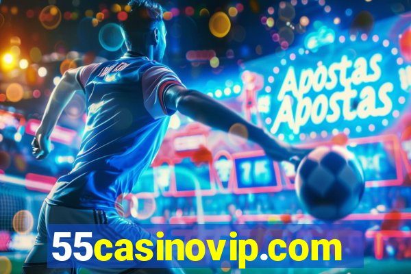 55casinovip.com