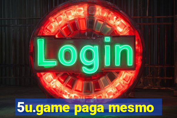 5u.game paga mesmo