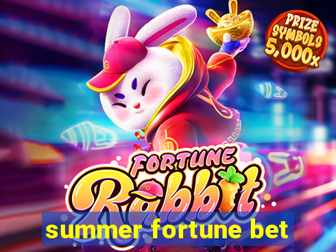 summer fortune bet