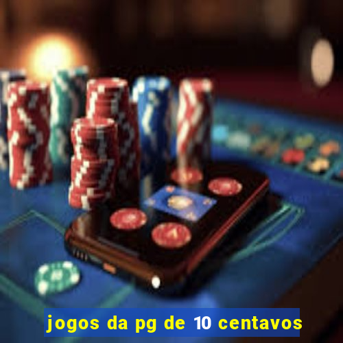 jogos da pg de 10 centavos