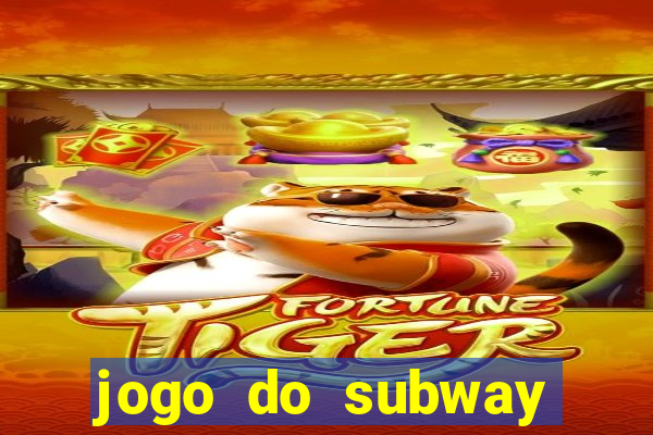 jogo do subway surf de ganhar dinheiro