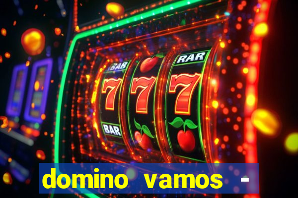 domino vamos - crash & poker