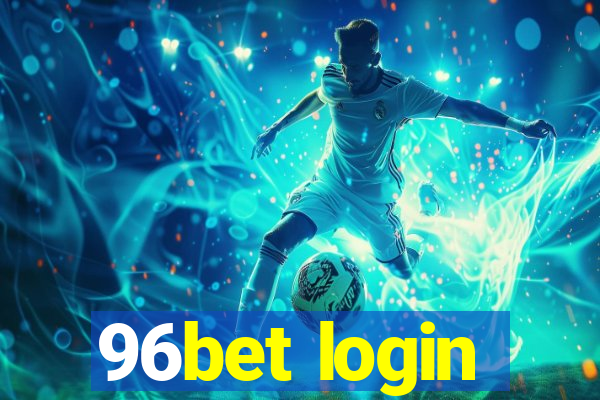 96bet login