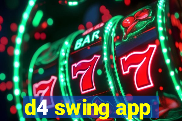 d4 swing app