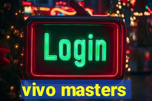 vivo masters