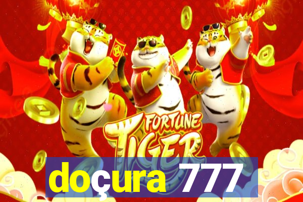 doçura 777