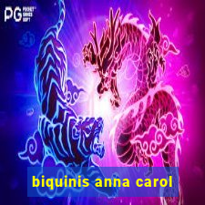 biquinis anna carol