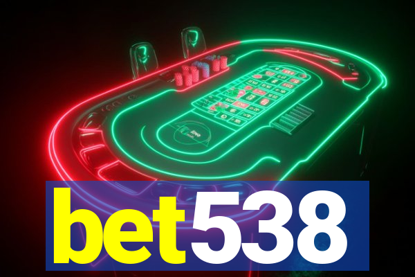 bet538