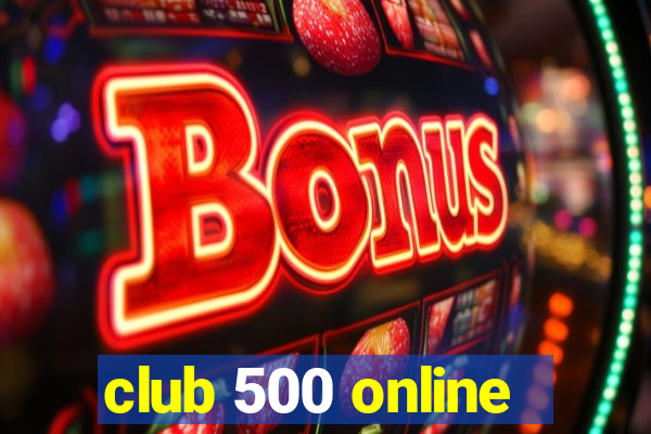 club 500 online