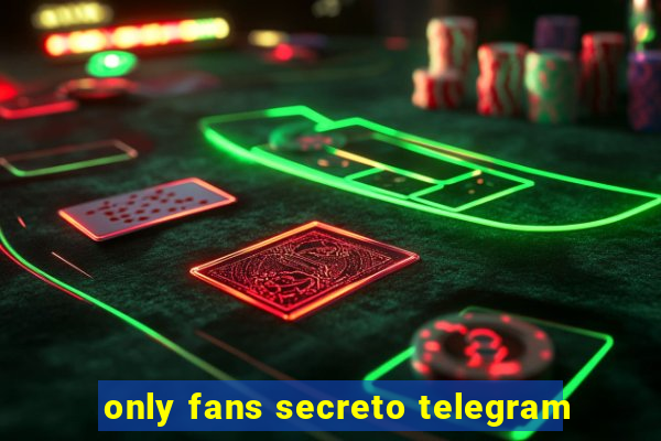 only fans secreto telegram