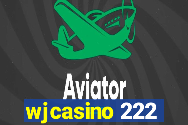 wjcasino 222