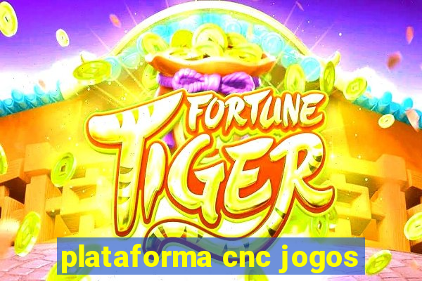 plataforma cnc jogos