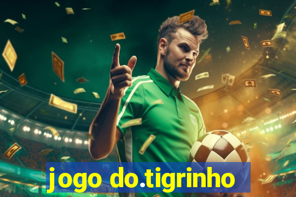 jogo do.tigrinho