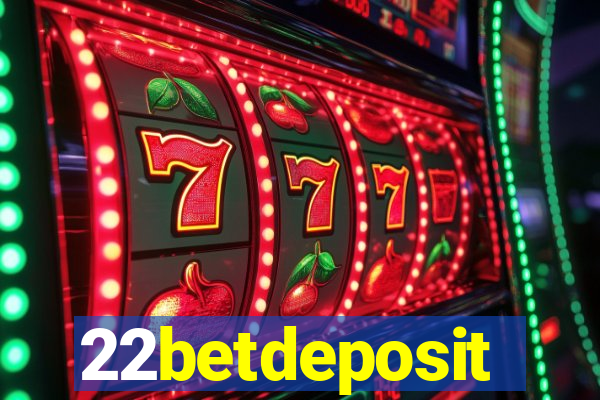 22betdeposit