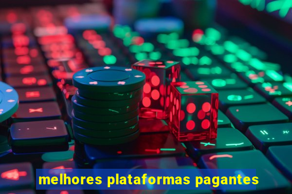 melhores plataformas pagantes