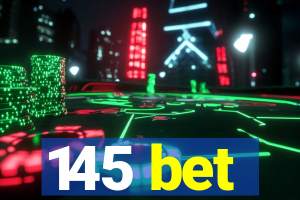 145 bet