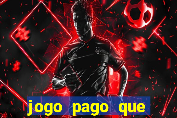 jogo pago que ganha dinheiro