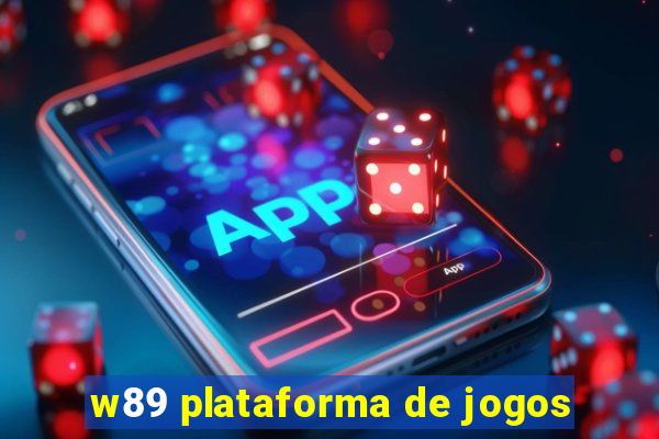 w89 plataforma de jogos