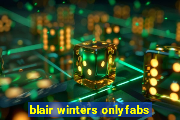 blair winters onlyfabs