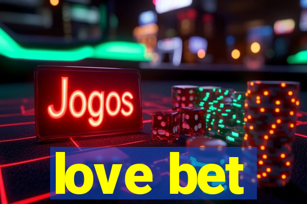 love bet