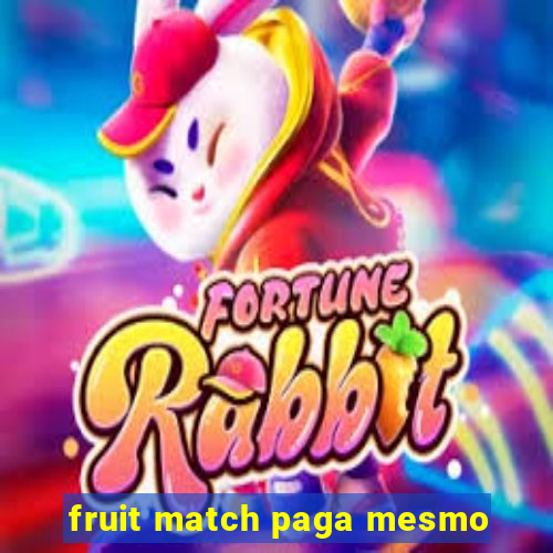 fruit match paga mesmo