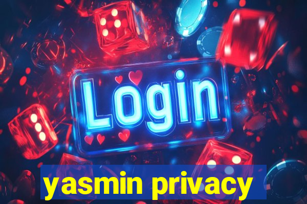 yasmin privacy