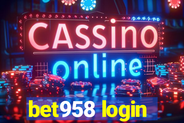 bet958 login