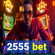 2555 bet