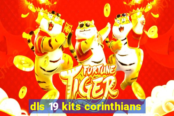 dls 19 kits corinthians