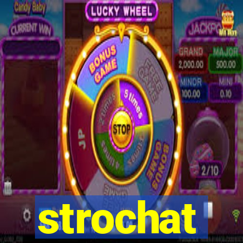 strochat