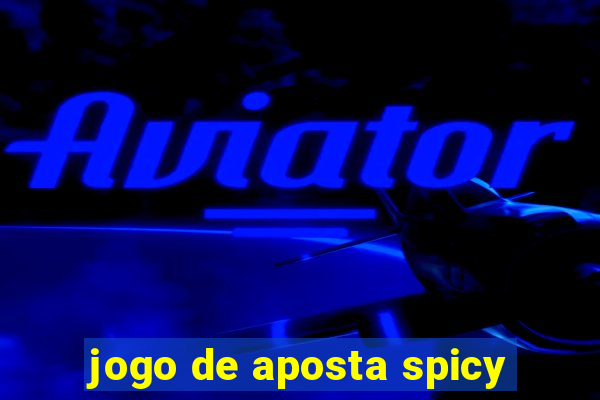 jogo de aposta spicy