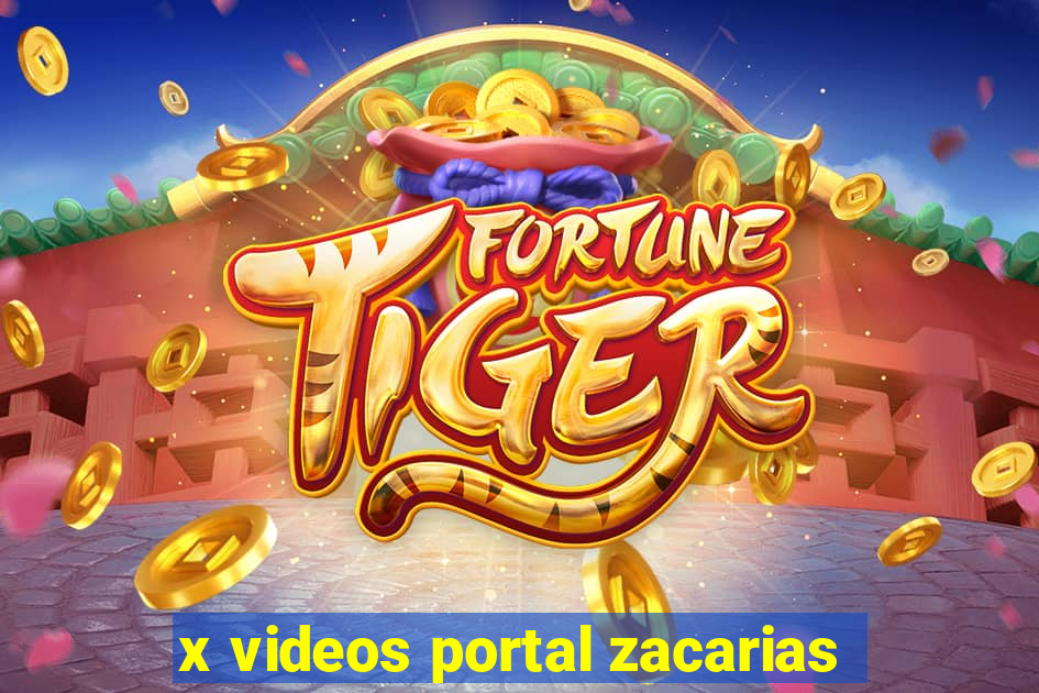 x videos portal zacarias