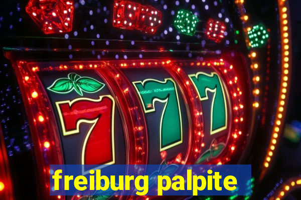 freiburg palpite