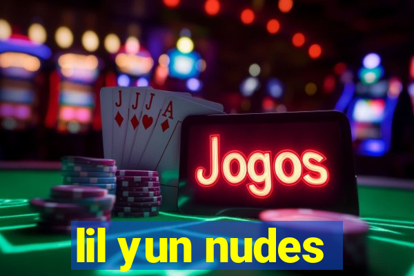 lil yun nudes