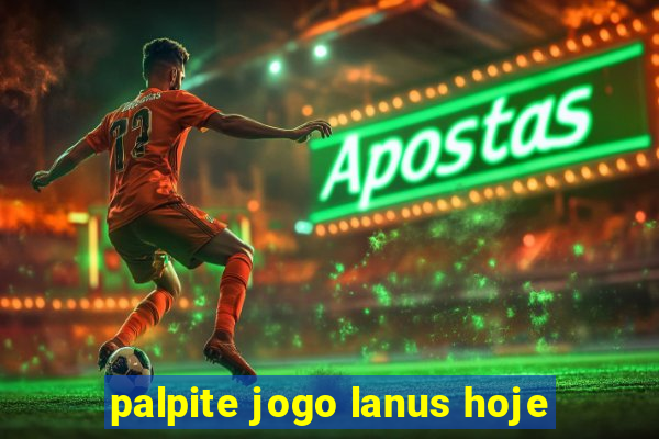 palpite jogo lanus hoje