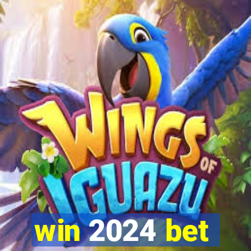 win 2024 bet