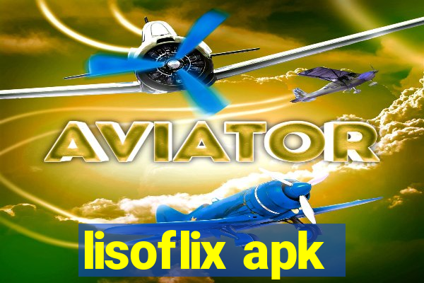 lisoflix apk