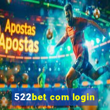 522bet com login