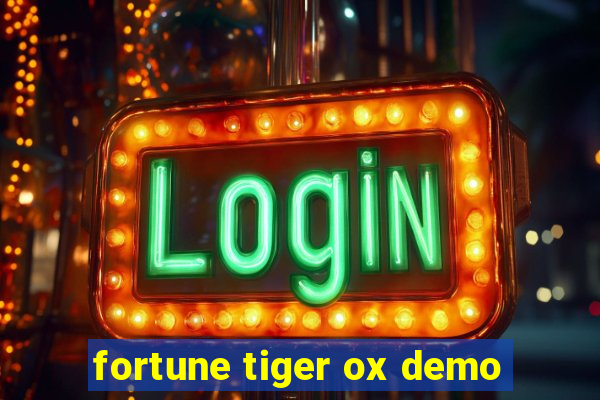 fortune tiger ox demo